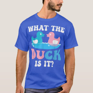 What The Duck Is It Baby Gender Reveal Party Baby T-Shirt