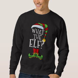 What The Elf Family Matching Christmas Pajama Sweatshirt