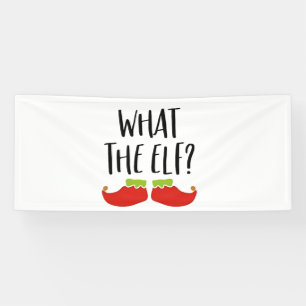 What the Elf Funny Christmas Elf Santa Claus Banner