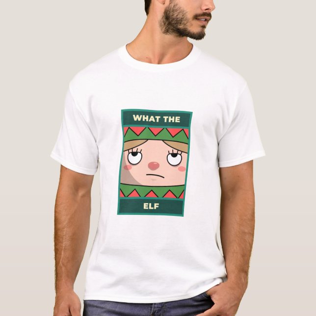 What The Elf T-Shirt (Front)