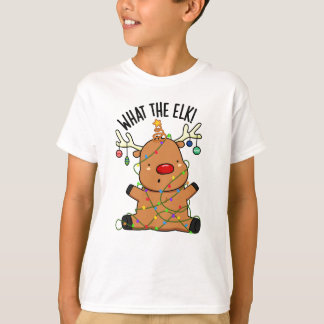 What The Elk Funny Animal Pun T-Shirt