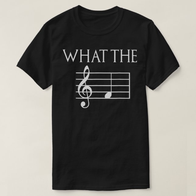 What The F Musical Note  T-Shirt (Design Front)