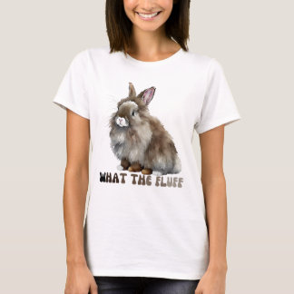 What The Fluff Lionhead Rabbit T-Shirt