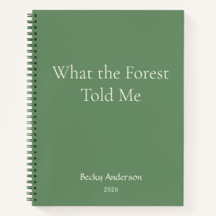 What the Forest Told, Nature Notes, Name, Green Notebook