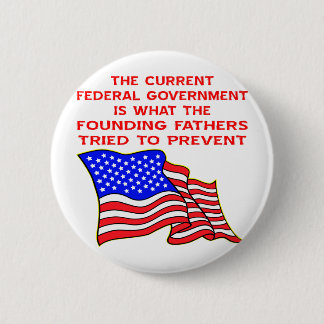 What The Founding Fathers Tried To Prevent 6 Cm Round Badge
