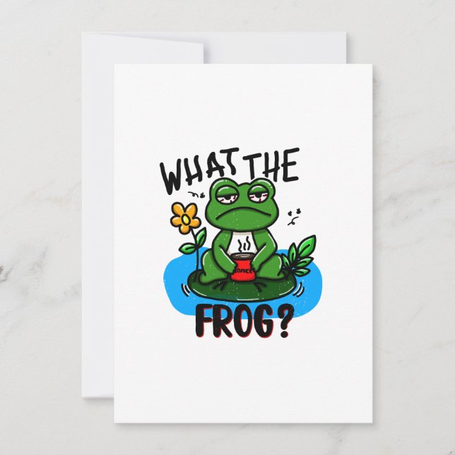 What the frog? invitation (Front)