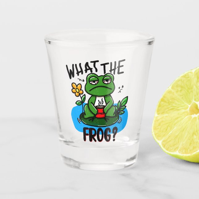 What the frog? shot glass (Front)