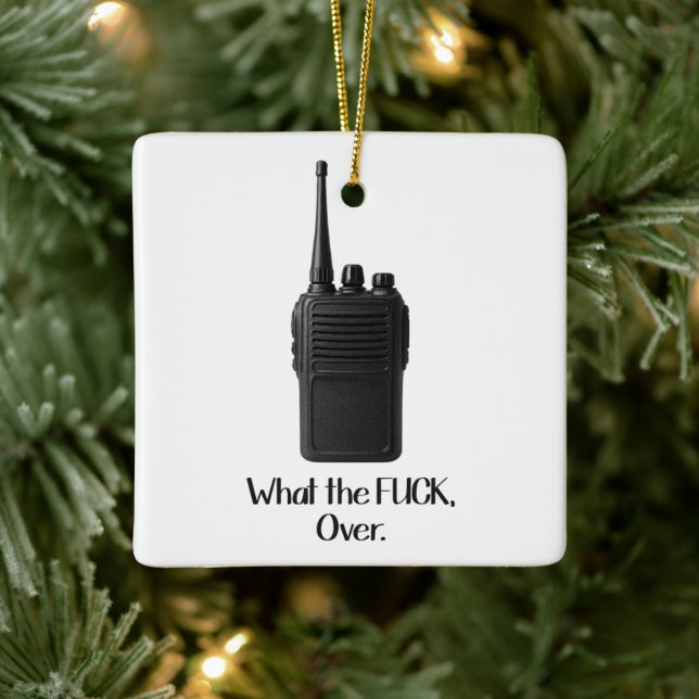 What The Fu*k Over Funny Walkie Talkie Icon Ceramic Ornament (Tree)