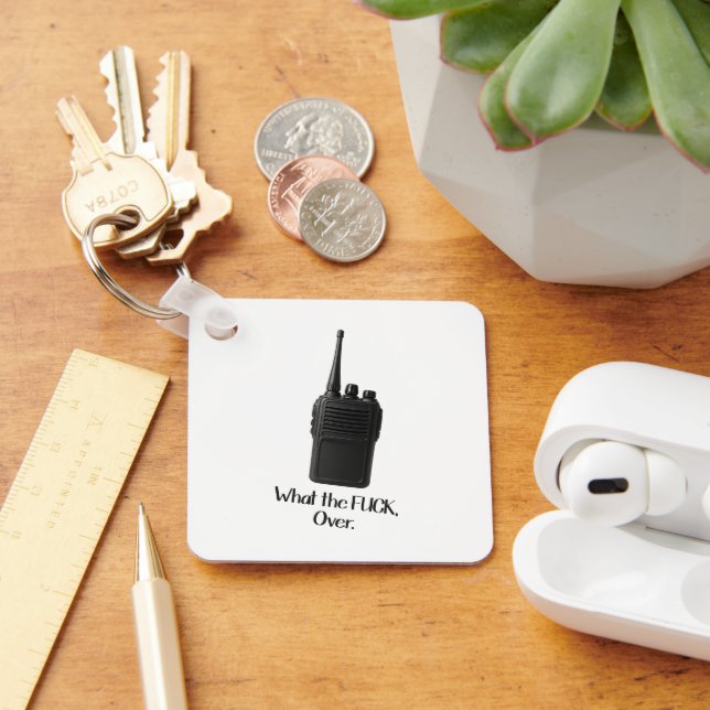 What The Fu*k Over Funny Walkie Talkie Icon Key Ring (Desk)
