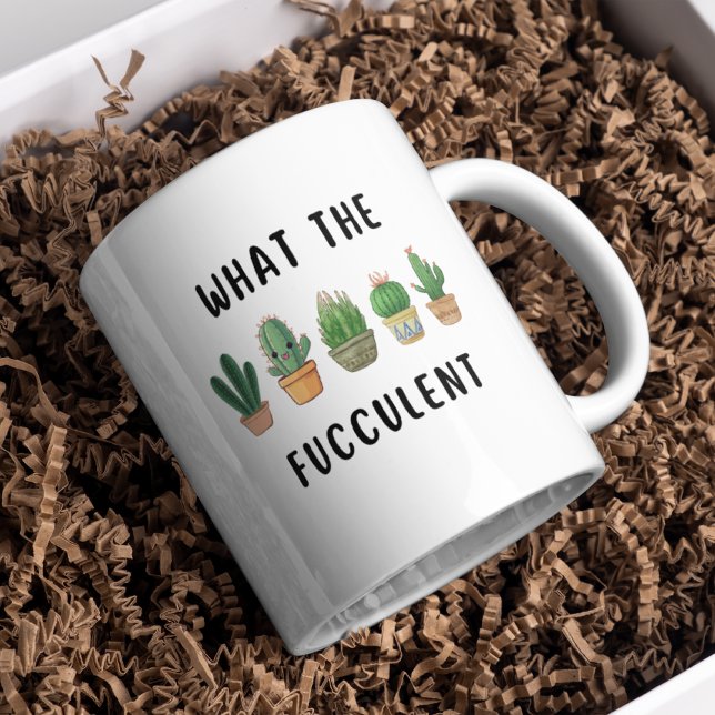 What The Fucculent Cactus Succulent Plant gift  Coffee Mug (Creator Uploaded)