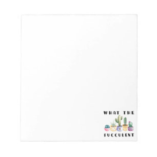 What The Fucculent Notepad