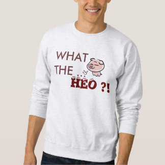 WHAT THE FUNNY OUTFIT !! SWEATSHIRT