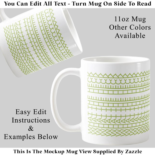What The Heck Custom Hidden Message 142GW Quote Coffee Mug (Creator Uploaded)