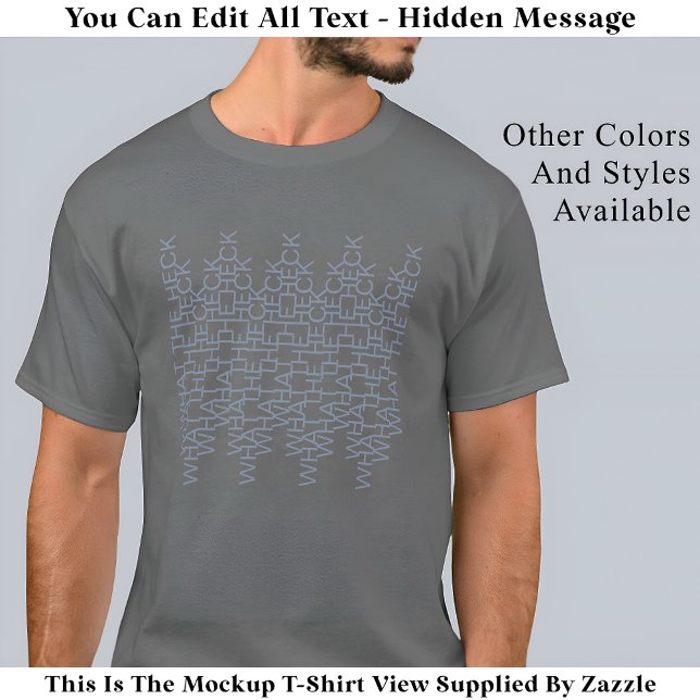 What The Heck Hidden Message 142BG Modern Trendy T-Shirt (Creator Uploaded)
