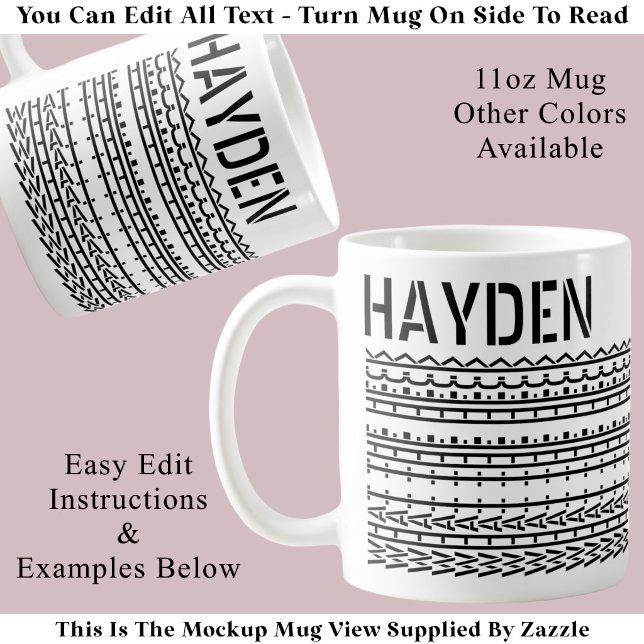 What The Heck & Name Hidden Message 137BW Funny Coffee Mug (Creator Uploaded)