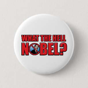 What the Hell Nobel? 6 Cm Round Badge
