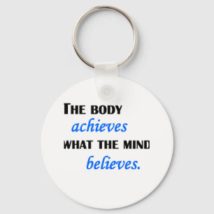 What The Mind Believes Key Ring