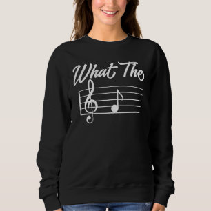 What The Musical Sweatshirt