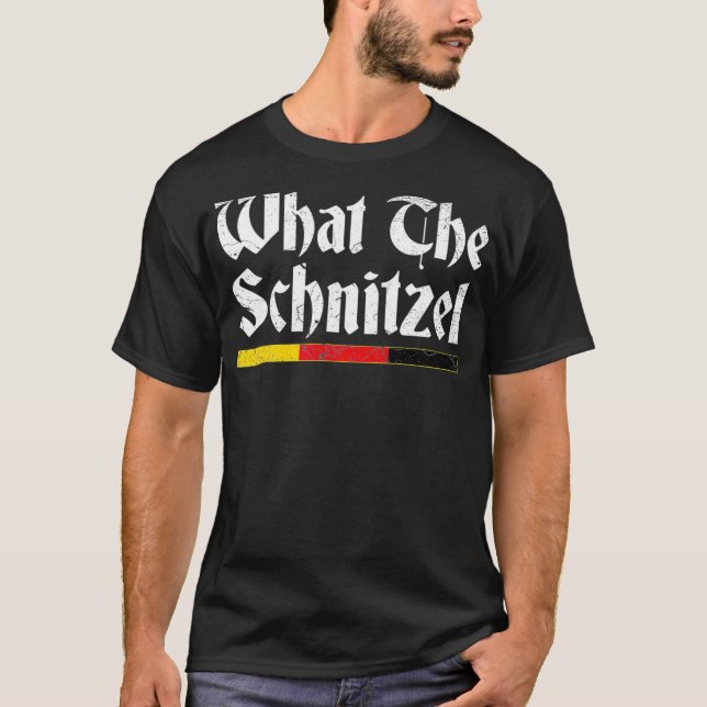 What The Schnitzel Funny Oktoberfest German T-Shirt (Front)