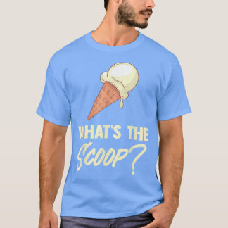 What the Scoop Sweet Ice Cream Gender Reveal Party T-Shirt
