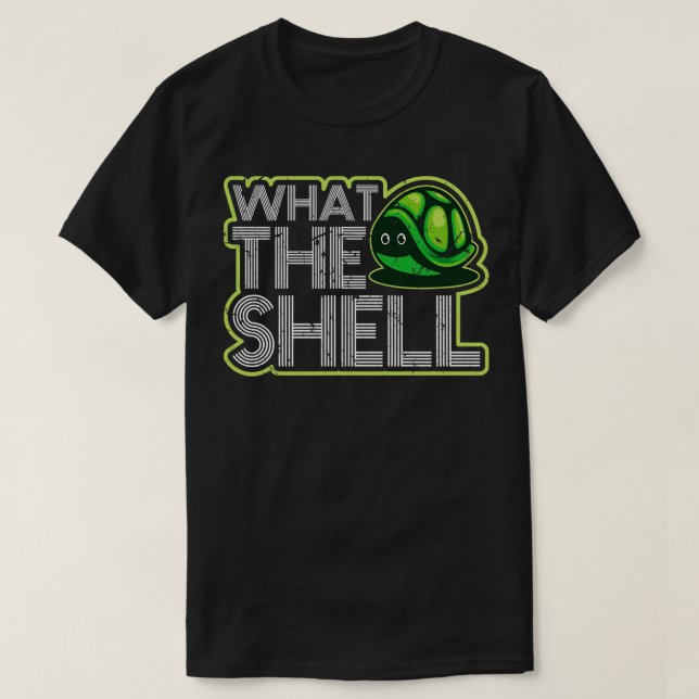 What The Shell Funny Turtle Lover Gift T-Shirt (Design Front)