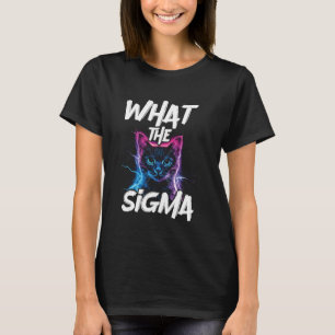 What The Sigma Cat T-Shirt