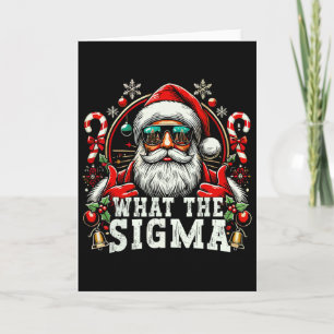 What The Sigma Santa Funny Christmas Meme Xmas Riz Card