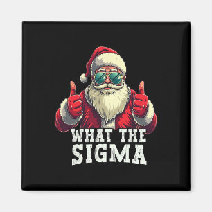 What The Sigma Santa Funny Christmas Meme Xmas Riz Magnet