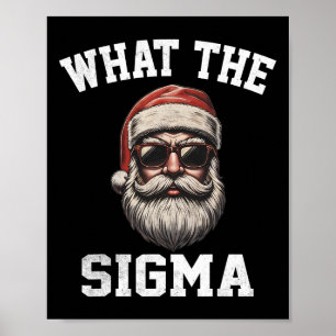 What The Sigma Santa Funny Christmas Meme Xmas Riz Poster
