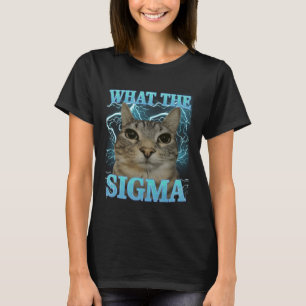 What The Sigma Silly Cat Meme Funny Men Women Kids T-Shirt