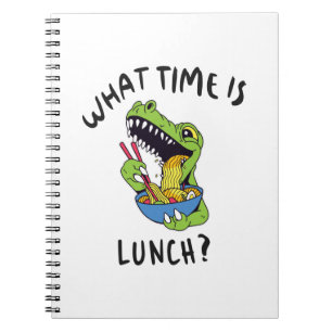What time is lunch notebook