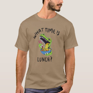 What time is lunch T-Shirt