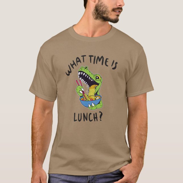 What time is lunch T-Shirt (Front)