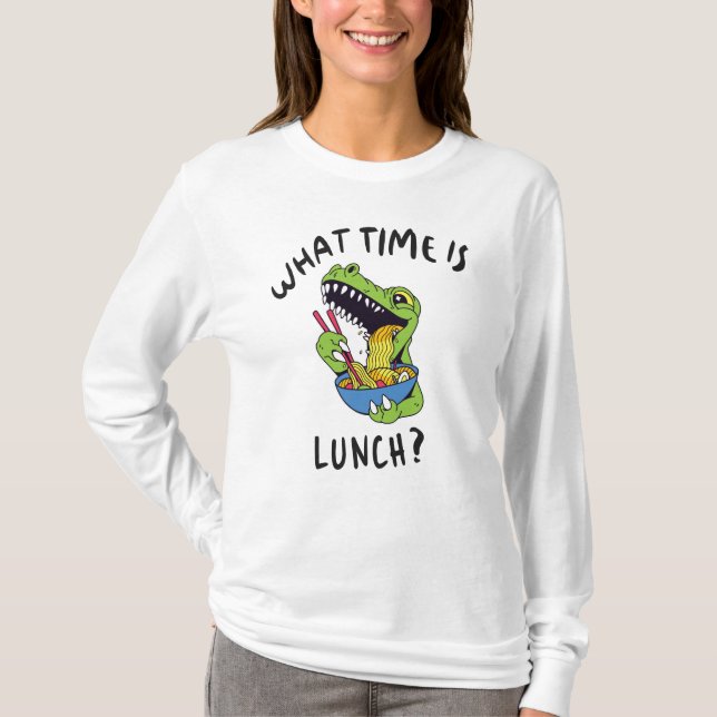 What time is lunch T-Shirt (Front)