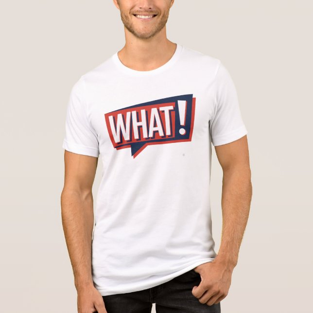 What! Tri-Blend Shirt (Front)