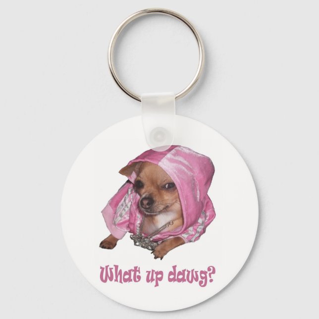 What up dawg key ring (Front)