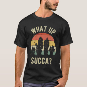 What Up Succa Vintage Retro Succulent Cute Cactus T-Shirt