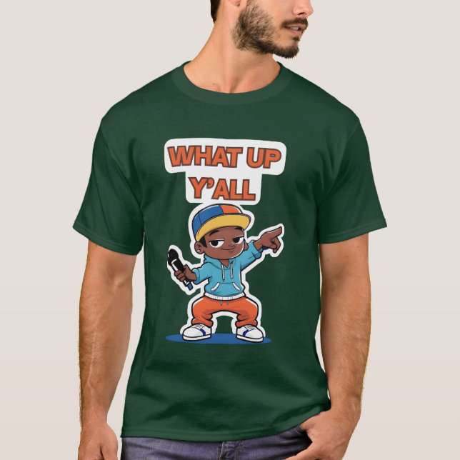 What Up Yall gift T-Shirt (Front)
