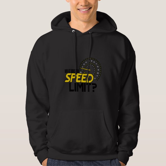 What Was The Speed Limit Hoodie (Front)