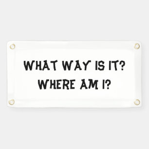 What way is it Where am I Banner