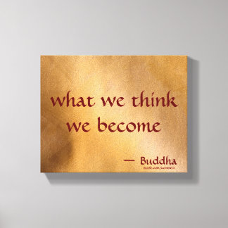 What We Think We Become Canvas Print