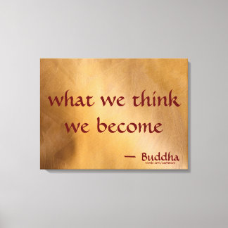 What We Think We Become Canvas Print