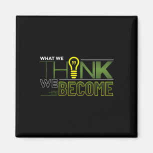 What We Think We Become Sticker  Magnet