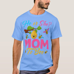 What Will It Bee He or She Mum Gender Reveal T-Shirt