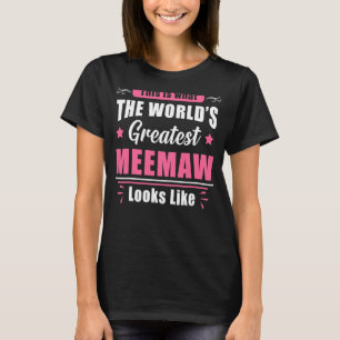 What World's Greatest Meemaw Looks Like Mothers Da T-Shirt