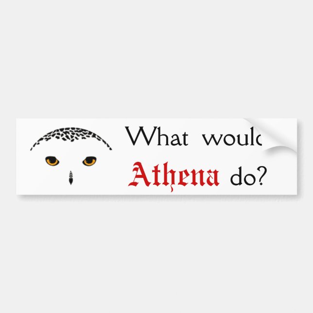 What would Athena do? Bumper Sticker (Front)