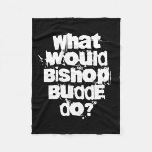 What Would Bishop Budde Do Fleece Blanket