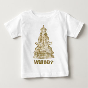 What Would Buddha Do? Baby T-Shirt
