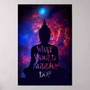 What would Buddha do? typography Buddha silhouette Poster