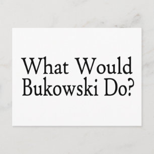 What Would Bukowski Do Postcard